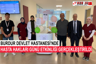 Burdur Devlet Hastanesi’nde Hasta Hakları Günü Etkinliği Gerçekleştirildi
