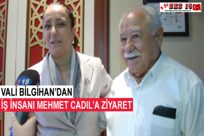 Vali Bilgihan’dan İş İnsanı Mehmet Cadıl’a Ziyaret