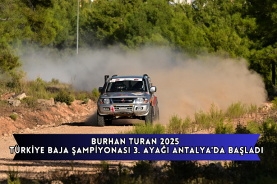 Burhan Turan 2025 Türkiye Baja Şampiyonası 3. Ayağı Antalya'da Başladı