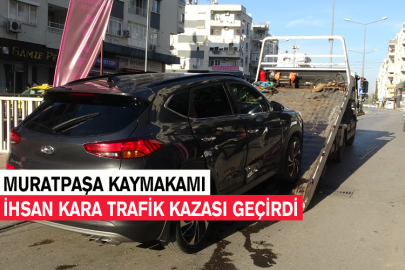 Muratpaşa Kaymakamı İhsan Kara Trafik Kazası Geçirdi
