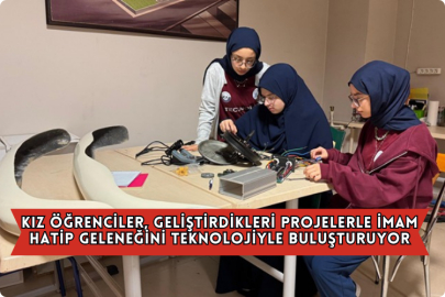 Kız Öğrenciler, Geliştirdikleri Projelerle İmam Hatip Geleneğini Teknolojiyle Buluşturuyor