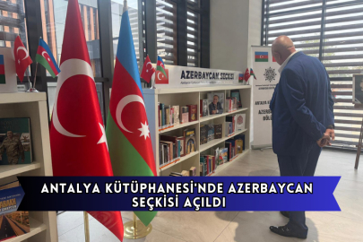 Antalya Kütüphanesi'nde Azerbaycan Seçkisi Açıldı