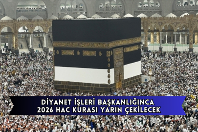 Diyanet İşleri Başkanlığınca 2026 Hac Kurası Yarın Çekilecek