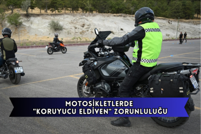 Motosikletlerde "Koruyucu Eldiven" Zorunluluğu