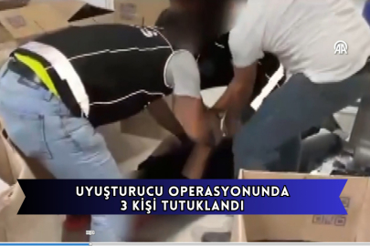 Uyuşturucu Operasyonunda 3 Şüpheli Tutuklandı