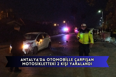 Antalya'da Otomobille Çarpışan Motosikletteki 2 Kişi Yaralandı