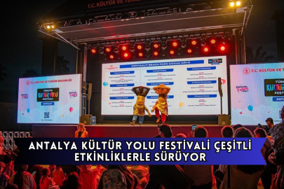 Antalya Kültür Yolu Festivali Çeşitli Etkinliklerle Sürüyor