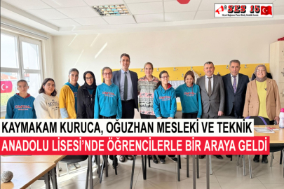 Kaymakam Kuruca, Oğuzhan Mesleki Ve Teknik Anadolu Lisesi’nde Öğrencilerle Bir Araya Geldi