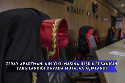 Zeray Apartmanı'nın Yıkılmasına İlişkin 11 Sanığın Yargılandığı Davada Mütalaa Açıklandı