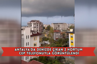 Antalya'da Denizde Çıkan 2 Hortum Cep Telefonuyla Görüntülendi