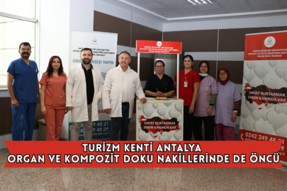 Turizm Kenti Antalya Organ Ve Kompozit Doku Nakillerinde de Öncü