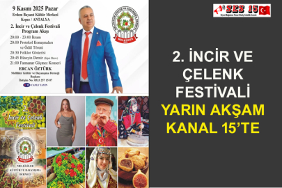 2. İncir Ve Çelenk Festivali Yarın Akşam Kanal 15’te