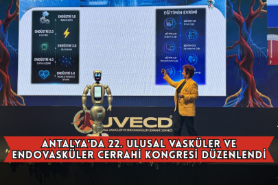 Antalya'da 22. Ulusal Vasküler ve Endovasküler Cerrahi Kongresi Düzenlendi