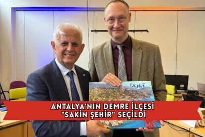 Antalya'nın Demre İlçesi "Sakin Şehir" Seçildi