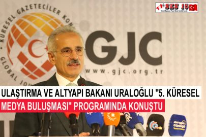 Ulaştırma Ve Altyapı Bakanı Uraloğlu "5. Küresel Medya Buluşması" Programında Konuştu