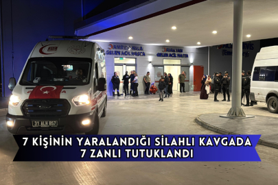 7 Kişinin Yaralandığı Silahlı Kavgada 7 Zanlı Tutuklandı