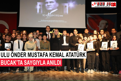 Ulu Önder Mustafa Kemal Atatürk Bucak’ta Saygıyla Anıldı