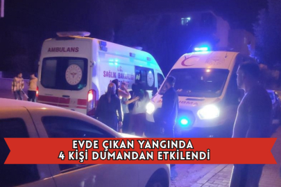 Evde Çıkan Yangında 4 Kişi Dumandan Etkilendi