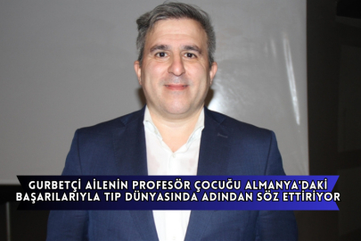 Gurbetçi Ailenin Profesör Çocuğu Almanya'daki Başarılarıyla Tıp Dünyasında Adından Söz Ettiriyor