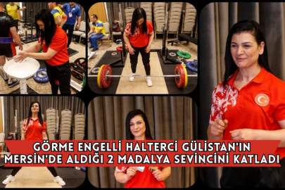Görme Engelli Halterci Gülistan'ın Mersin'de Aldığı 2 Madalya Sevincini Katladı