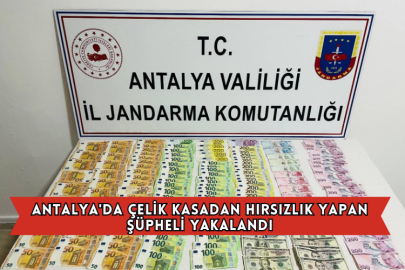 Antalya'da Çelik Kasadan Hırsızlık Yapan Şüpheli Yakalandı