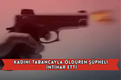 Kadını Tabancayla Öldüren Şüpheli İntihar Etti