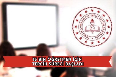 15 Bin Öğretmen İçin Tercih Süreci Başladı