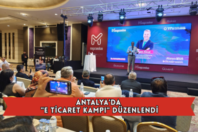 Antalya'da "E Ticaret Kampı" Düzenlendi
