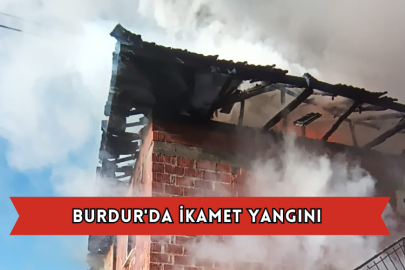 Burdur'da İkamet Yangını