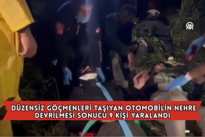 Düzensiz Göçmenleri Taşıyan Otomobilin Nehre Devrilmesi Sonucu 9 Kişi Yaralandı