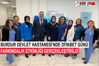 Burdur Devlet Hastanesi’nde Diyabet Günü Farkındalık Etkinliği Gerçekleştirildi