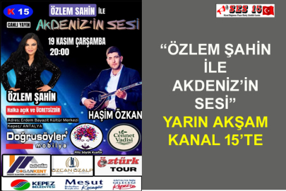 “Özlem Şahin İle Akdeniz’in Sesi” Yarın Akşam Kanal 15’te