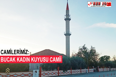 Camilerimiz: Bucak Kadın Kuyusu Camii