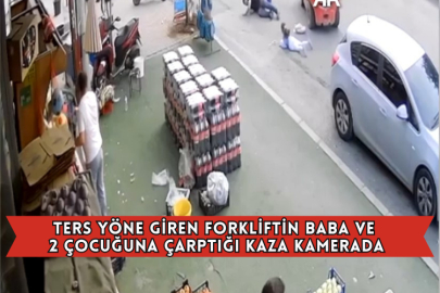 Ters Yöne Giren Forkliftin Baba Ve 2 Çocuğuna Çarptığı Kaza Kamerada