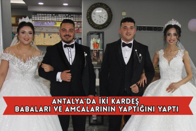 Antalya'da İki Kardeş Babaları Ve Amcaları Gibi Aynı Gün Evlendi