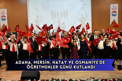 Adana, Mersin, Hatay ve Osmaniye'de Öğretmenler Günü Kutlandı