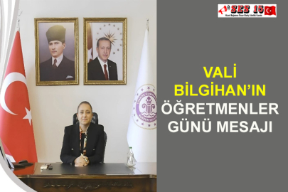 Vali Bilgihan’ın Öğretmenler Günü Mesajı