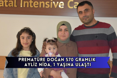 Prematüre Doğan 570 Gramlık Ayliz Nida, 1 Yaşına Ulaştı