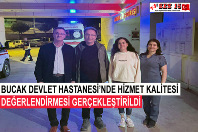 Bucak Devlet Hastanesi’nde Hizmet Kalitesi Değerlendirmesi Gerçekleştirildi
