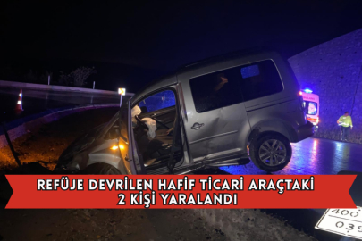 Refüje Devrilen Hafif Ticari Araçtaki 2 Kişi Yaralandı