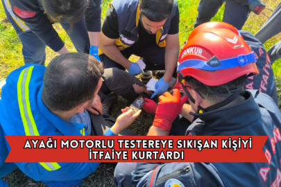 Ayağı Motorlu Testereye Sıkışan Kişiyi İtfaiye Kurtardı