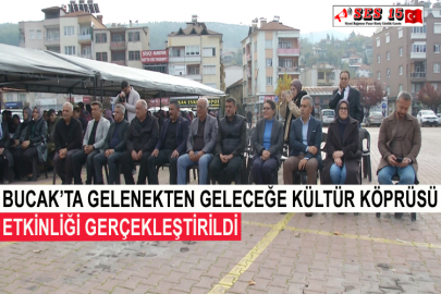 Bucak’ta Gelenekten Geleceğe Kültür Köprüsü Etkinliği Gerçekleştirildi