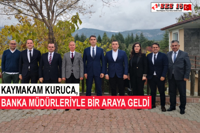 Kaymakam Kuruca, Banka Müdürleriyle Bir Araya Geldi