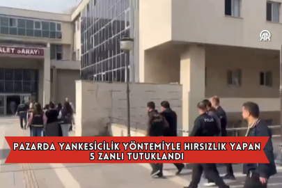 Pazarda Yankesicilik Yöntemiyle Hırsızlık Yapan 5 Zanlı Tutuklandı