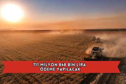 Çiftçilere 711 Milyon 848 Bin Lira Tarımsal Destek Ödemesi Bugün Yapılacak