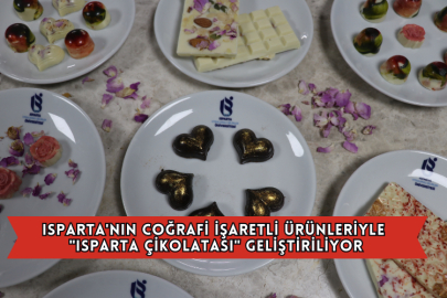 Isparta'nın Coğrafi İşaretli Ürünleriyle "Isparta Çikolatası" Geliştiriliyor