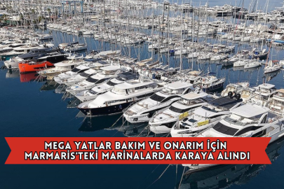 Mega Yatlar Bakım ve Onarım İçin Marmaris'teki Marinalarda Karaya Alındı