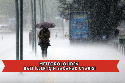 Meteorolojiden Bazı İller İçin Sağanak Uyarısı