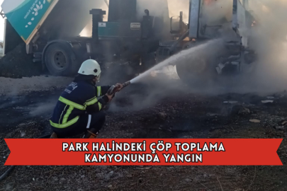  Park Halindeki Çöp Toplama Kamyonunda Yangın