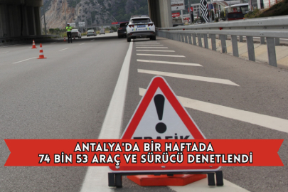 Antalya'da Bir Haftada 74 Bin 53 Araç Ve Sürücü Denetlendi